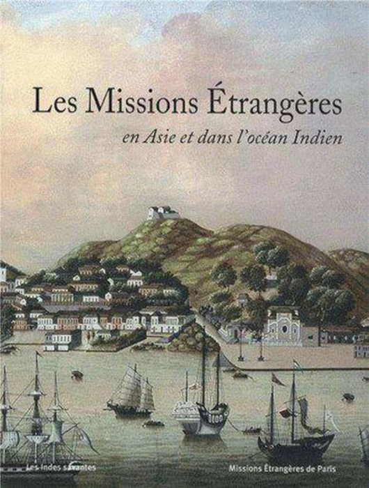 Emprunter Les Missions Etrangères en Asie et dans l'océan Indien livre