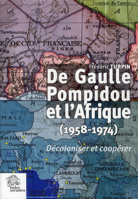 Emprunter De Gaulle, Pompidou et l'Afrique (1958-1974). Décoloniser et coopérer livre