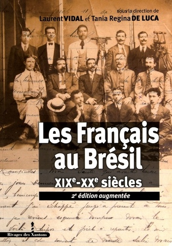Emprunter Les Français au Brésil. XIXe-XXe siècles, 2e édition revue et augmentée livre