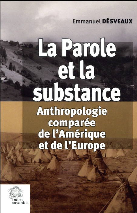 Emprunter La parole et la substance. Anthropologie comparée de l'Amérique et de l'Europe livre