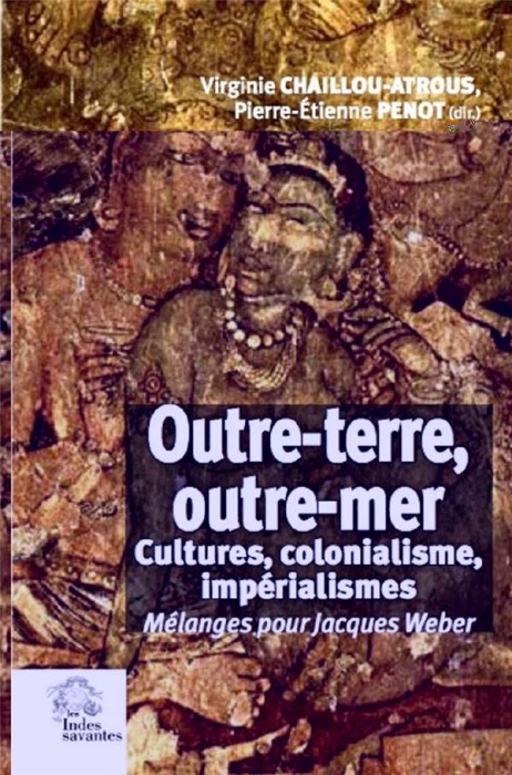 Emprunter Outre-terre, outre-mer. Cultures, colonialisme, impérialismes livre