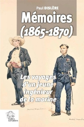 Emprunter Mémoires (1865-1870). Les voyages d'un jeune ingénieur de la marine livre