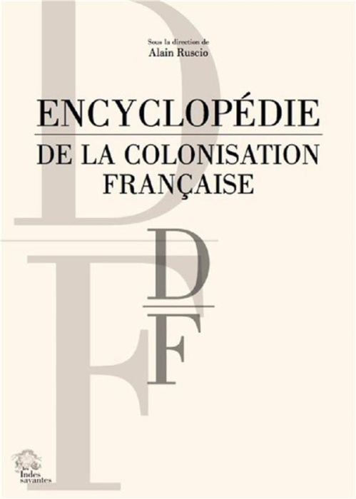 Emprunter Encyclopédie de la colonisation française. D-F livre