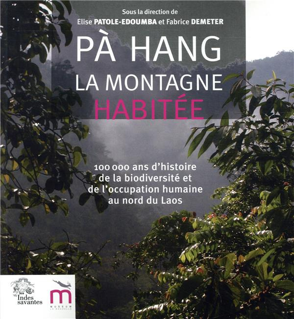Emprunter Pà Hang, la montagne habitée. 100 000 ans d'histoire de la biodiversité et de l'occupation humaine a livre