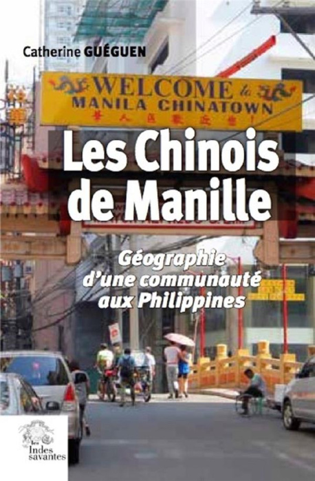 Emprunter Les Chinois de Manille. Géographie d'une communauté aux Philippines livre