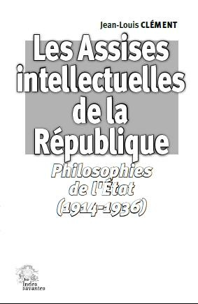 Emprunter Les Assises intellectuelles de la République. Volume 2, Philosophies de l'Etat (1914-1936) livre