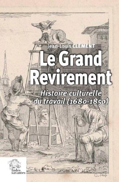 Emprunter Le grand revirement. Histoire culturelle du travail (1680-1850) livre