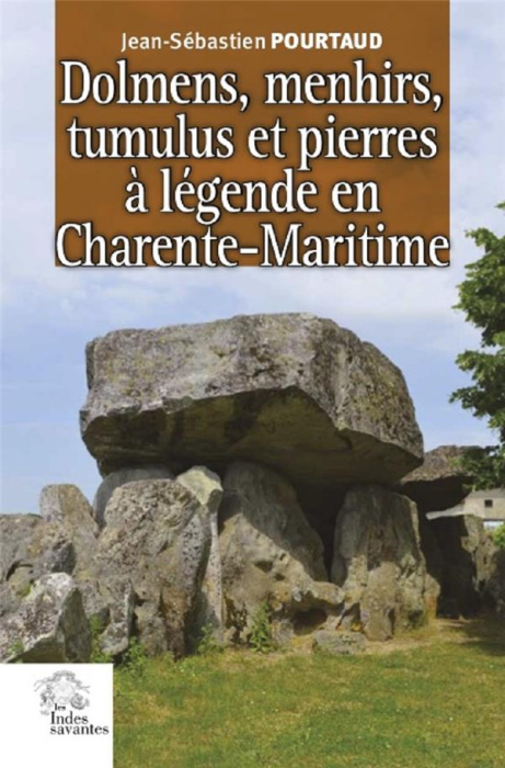 Emprunter Dolmens, menhirs, tumulus et pierres à legende en Charente-Maritime livre
