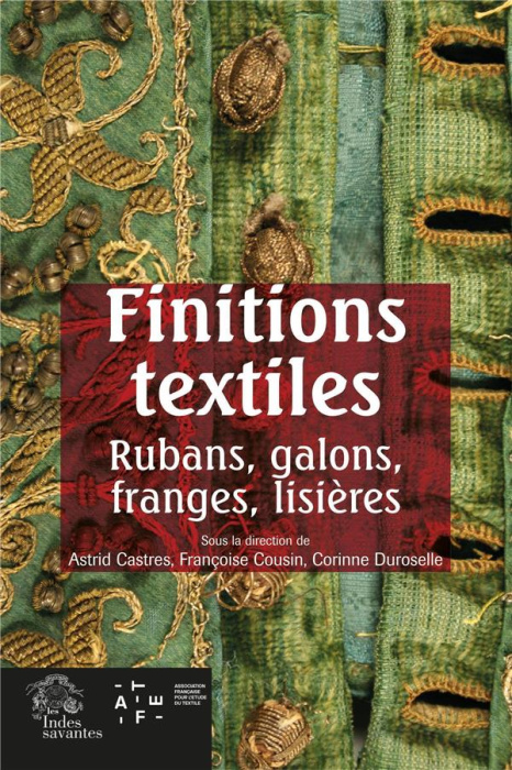 Emprunter Finitions textiles. Rubans, galons, franges, lisières livre
