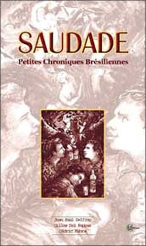 Emprunter SAUDADE - CHRONIQUES BRESILIENNES livre