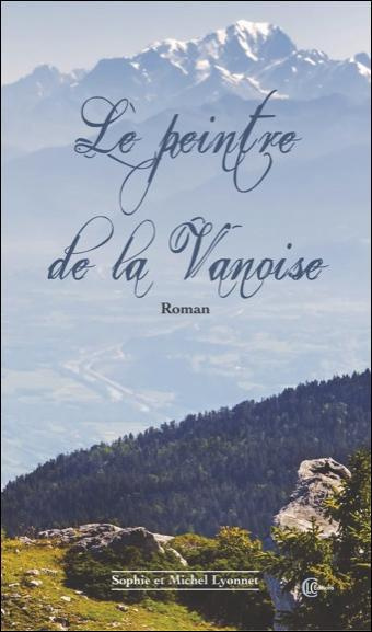 Emprunter LE PEINTRE DE LA VANOISE livre
