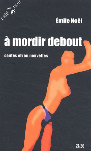Emprunter A MORDIR DEBOUT livre
