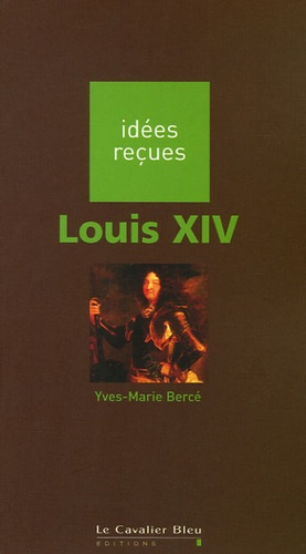 Emprunter LOUIS XIV - IDEES RECUES SUR LOUIS XIV livre
