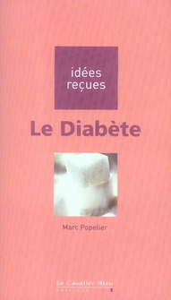 Emprunter LE DIABETE - IDEES RECUES SUR LE DIABETE livre