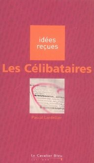 Emprunter Les Célibataires livre