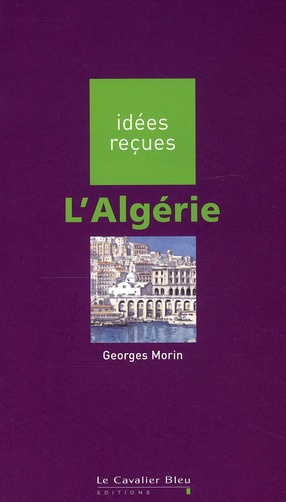 Emprunter L'ALGERIE - IDEES RECUES SUR L'ALGERIE livre