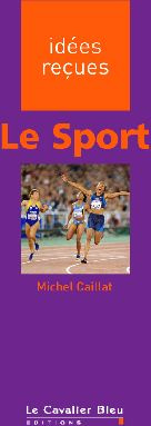 Emprunter LE SPORT - IDEES RECUES SUR LE SPORT livre