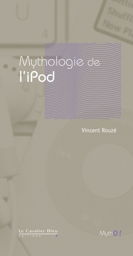 Emprunter Mythologie de l'iPod. A l'écoute du temps présent livre