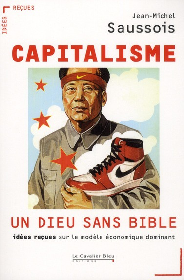 Emprunter Capitalisme : un Dieu sans Bible. Idées reçues sur le modèle économique dominant livre