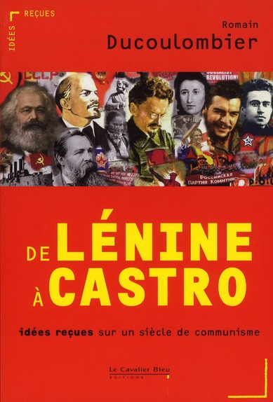 Emprunter De Lénine à Castro. Idées reçues sur un siècle de communisme livre