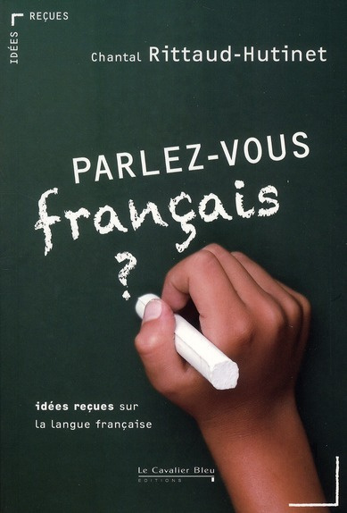 Emprunter Parlez-vous français ? Idées reçues sur la langue française livre