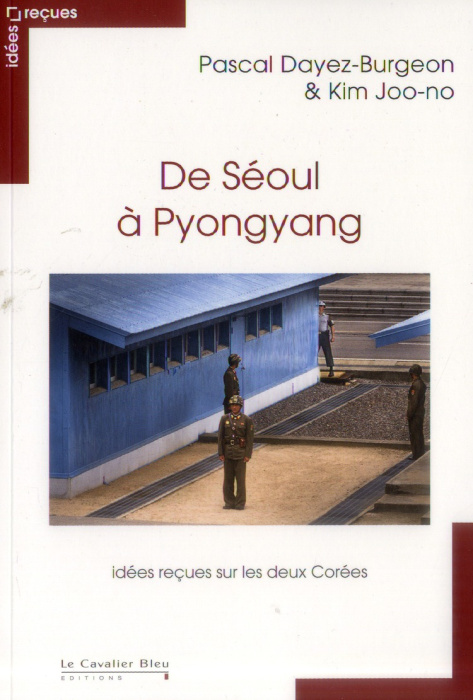 Emprunter De Séoul à Pyongyang. Idées reçues sur les deux Corées livre