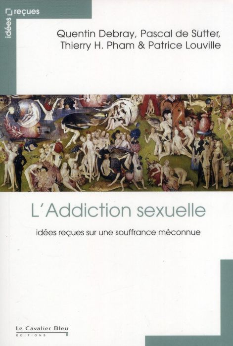Emprunter L'Addiction sexuelle. Idées reçues sur une souffrance méconnue livre