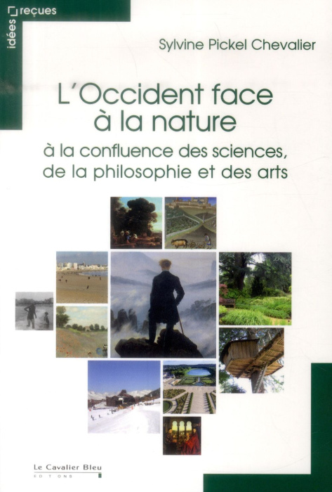 Emprunter L'Occident face à la nature. A la confluence des sciences, de la philosophie et des arts livre