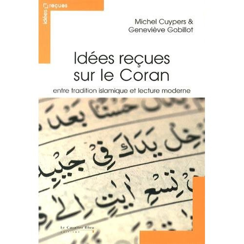 Emprunter Idées reçues sur le Coran. Entre tradition islamique et lecture moderne livre