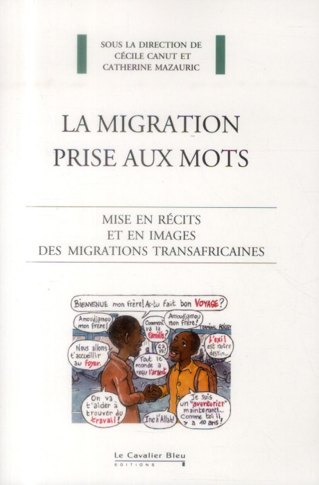 Emprunter La migration prise aux mots. Mise en récits et en images des migrations transafricaines livre