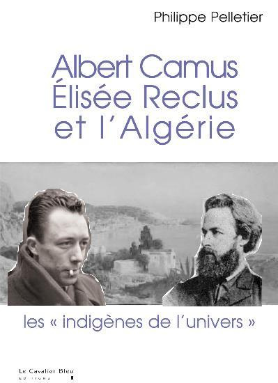 Emprunter Albert Camus, Elisée Reclus et l'Algérie. Les