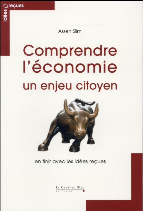 Emprunter Comprendre l'économie - Un enjeu citoyen / En finir avec les idées reçues livre