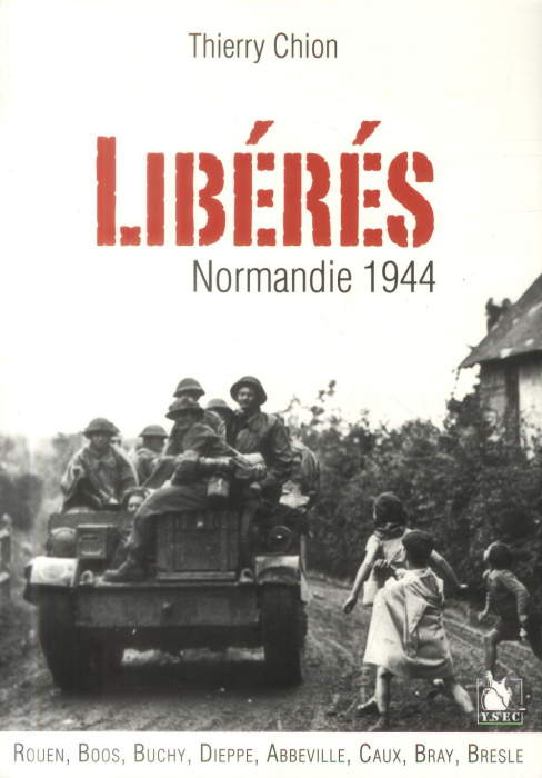 Emprunter Libérés ! Normandie 1944 livre