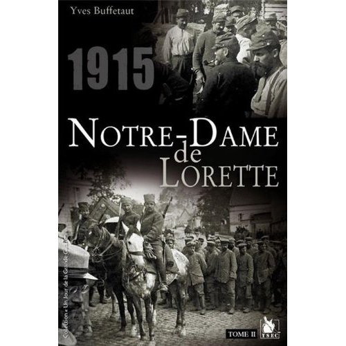 Emprunter Notre-Dame de Lorette. Tome 2 (1915) livre