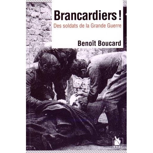Emprunter Brancardiers ! Des soldats de la Grande Guerre livre