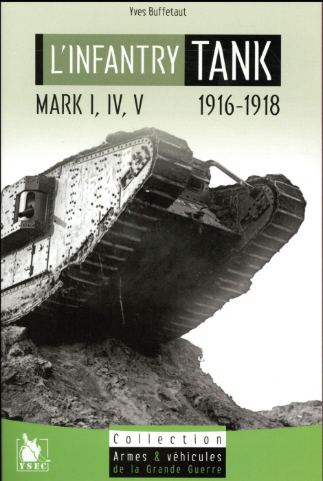 Emprunter L'Infantry Tank Mark I, IV, V. 1916-1918 livre