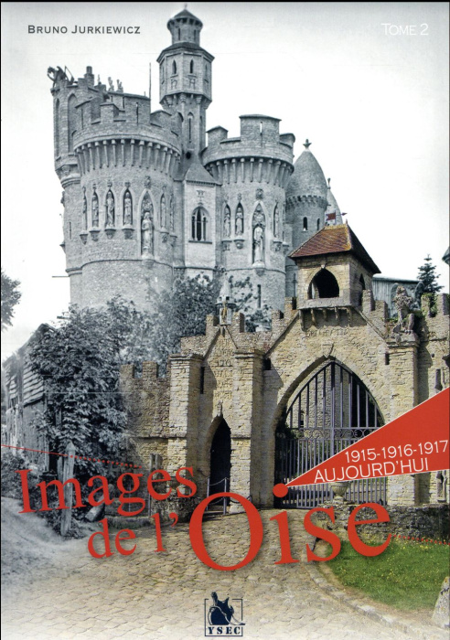 Emprunter Images de l'Oise. 1915-1916-1917 à aujourd'hui livre