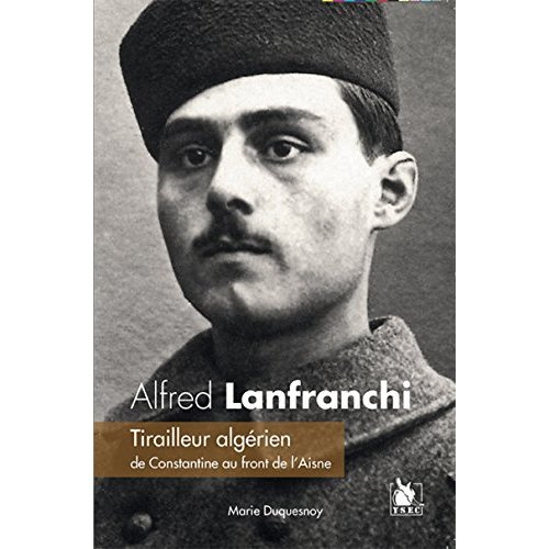 Emprunter Alfred Lanfranchi. Tirailleur algérien de Constantine au front de l'Aisne livre