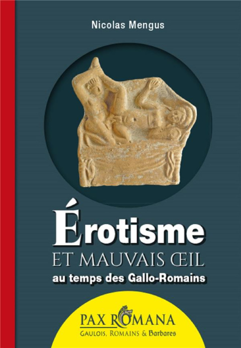 Emprunter Erotisme et mauvais oeil au temps des Gallo-Romains livre