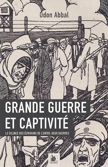 Emprunter Grande Guerre et captivité. Le silence des écrivains de l'entre-deux-guerres livre