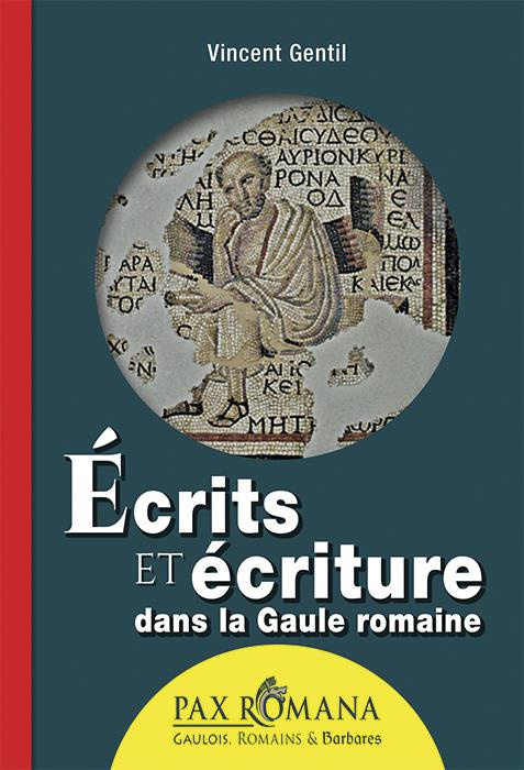 Emprunter Ecrivains et écriture dans la Gaule romaine livre