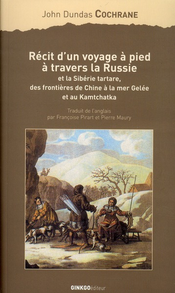 Emprunter Récit d'un voyage à pied à travers la Russie et la Sibérie tartare, des frontières de Chine à la mer livre