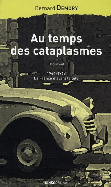 Emprunter Au temps des cataplasmes. 1944-1968, la France d'avant la télé livre