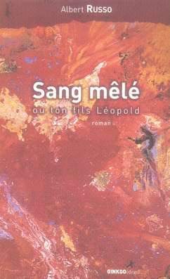 Emprunter Sang mêlé ou ton fils Léopold livre