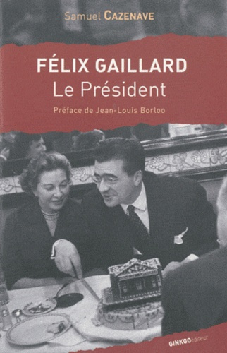Emprunter Felix Gaillard, le Président livre