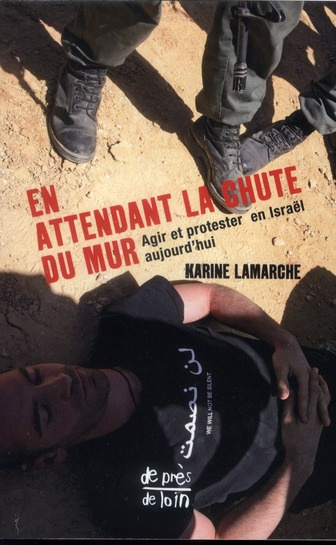 Emprunter En attendant la chute du mur. Agir et protester en Israël aujourd'hui livre