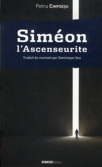 Emprunter Siméon l'Ascenseurite. Roman avec anges et Moldaves livre