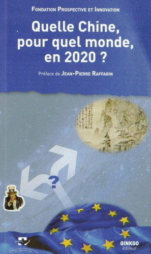 Emprunter Quelle Chine, pour quel monde, en 2020 ? Colloque du Futuroscope, 30 août 2013 livre