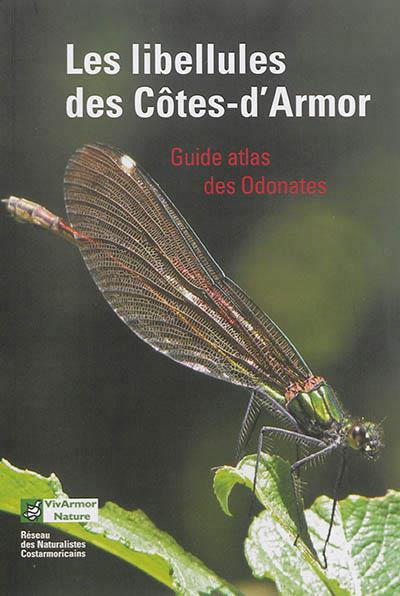 Emprunter Les libellules des Côtes-d'Armor. Guide atlas des Odonates livre