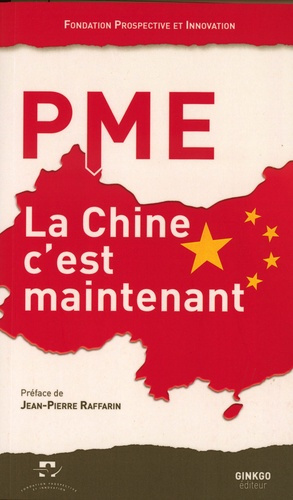 Emprunter PME, la Chine c'est maintenant. Deuxièmes rencontres de La Rochelle, 13 juin 2014, Maison de la Char livre